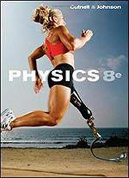 Cutnell's Physics, 8th Edition