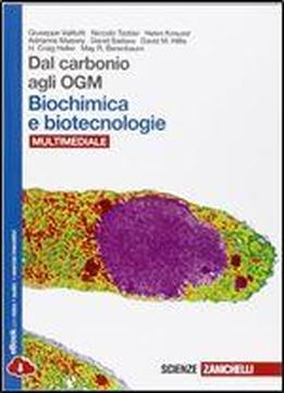 Dal Carbonio Agli Ogm. Biochimica E Biotecnologie. Con Biology In English. Con E-book. Con Espansione Online. Per Le Scuole Superiori