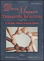 Dance/Movement Therapists In Action: A Working Guide To Research Options