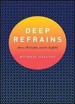 Deep Refrains: Music, Philosophy, And The Ineffable