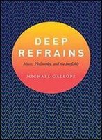 Deep Refrains: Music, Philosophy, And The Ineffable
