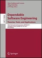 Dependable Software Engineering. Theories, Tools, And Applications: Third International Symposium, Setta 2017, Changsha, China, October 23-25, 2017, Proceedings