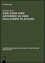 Der Sinn Der Aporien In Den Dialogen Platons