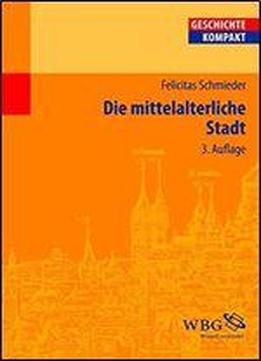 Die Mittelalterliche Stadt