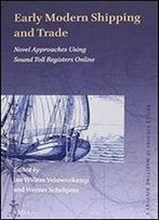 Early Modern Shipping And Trade: Novel Approaches Using Sound Toll Registers Online