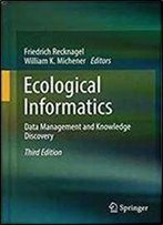 Ecological Informatics: Data Management And Knowledge Discovery