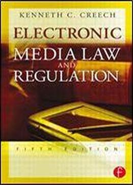 Electronic Media Law And Regulation