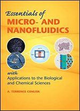 Essentials Of Micro- And Nanofluidics: With Applications To The Biological And Chemical Sciences