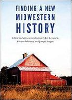 Finding A New Midwestern History