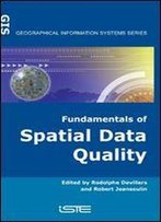 Fund Spatial Data Quality: An Introduction (Geographical Information Systems)