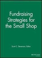 Fundraising Strategies For The Small Shop (Successful Fundraising)