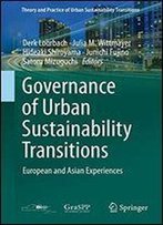 Governance Of Urban Sustainability Transitions: European And Asian Experiences