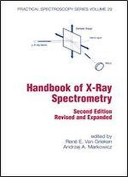 Handbook Of X-ray Spectrometry (practical Spectroscopy)
