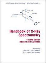 Handbook Of X-Ray Spectrometry (Practical Spectroscopy)