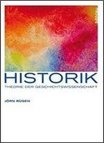 Historik: Theorie Der Geschichtswissenschaft