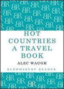 Hot Countries : A Travel Book