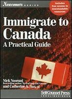 Immigrate To Canada: A Practical Guide