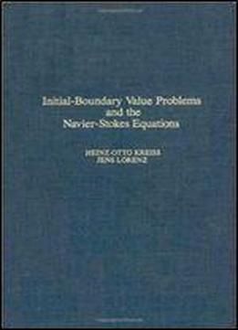 Initial-boundary Value Problems And The Navier-stokes Equations, Volume 136 (pure And Applied Mathematics)