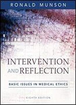 Intervention And Reflection: Basic Issues In Medical Ethics