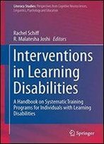 Interventions In Learning Disabilities: A Handbook On Systematic Training Programs For Individuals With Learning Disabilities (Literacy Studies)