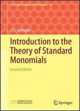 Introduction To The Theory Of Standard Monomials: Second Edition (texts And Readings In Mathematics)
