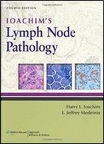 Ioachim's Lymph Node Pathology (4th Edition)