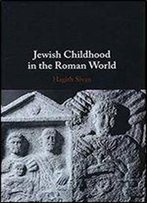 Jewish Childhood In The Roman World