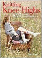 Knitting Knee-Highs: Sock Styles From Classic To Contemporary