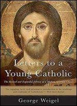 Letters To A Young Catholic