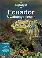 Lonely Planet Reisefuhrer Ecuador & Galapagosinseln (Lonely Planet Reisefuhrer Deutsch)