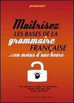 Maitrisez Les Bases De La Grammaire Francaise En Moins D'Une Heure