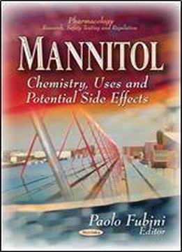 Mannitol: Chemistry, Uses And Potential Side Effects