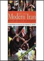 Modern Iran: Roots And Results Of Revolution