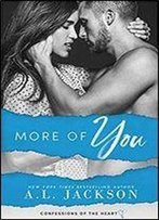 More Of You (Confessions Of The Heart) (Volume 1)