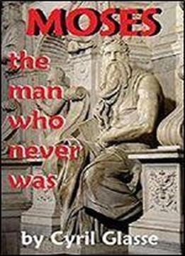 Moses The Man Who Never Was