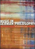 Music In German Philosophy: An Introduction