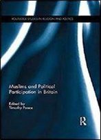 Muslims And Political Participation In Britain (Routledge Studies In Religion And Politics) [Kindle Edition]