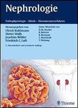 Nephrologie: Pathophysiologie - Klinik - Nierenersatzverfahren (5th Edition)
