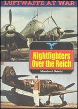 Nightfighters Over The Reich (luftwaffe At War 2)