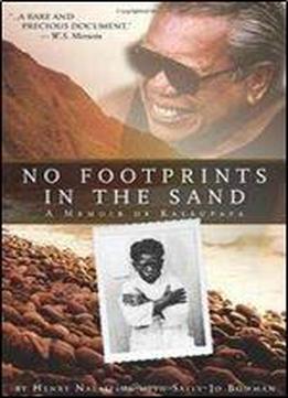 No Footprints In The Sand : A Memoir Of Kalaupapa
