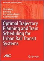 Optimal Trajectory Planning And Train Scheduling For Urban Rail Transit Systems