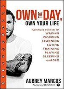 Own The Day, Own Your Life
