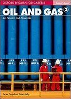 Oxford English For Careers: Oil And Gas 2 Student Book