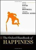 Oxford Handbook Of Happiness (Oxford Library Of Psychology)