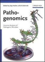 Pathogenomics: Genome Analysis Of Pathogenic Microbes