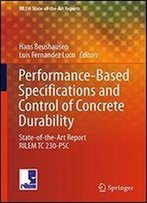 Performance-Based Specifications And Control Of Concrete Durability: State-Of-The-Art Report Rilem Tc 230-Psc