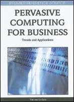 Pervasive Computing For Business: Trends And Applications