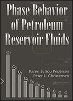 Phase Behavior Of Petroleum Reservoir Fluids