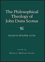 Philosophical Theology Of John Duns Scotus