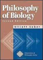 Philosophy Of Biology, 2nd Edition (Dimensions Of Philosophy)